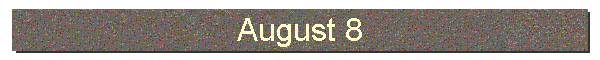August 8