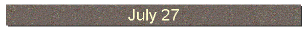 July 27