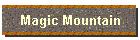 Magic Mountain