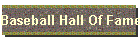 Baseball Hall Of Fame
