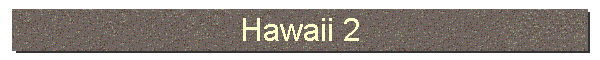Hawaii 2