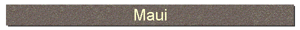 Maui