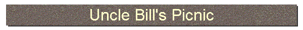 Uncle Bill's Picnic